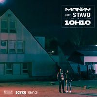Manny - 10h10 (feat. Stavo) (Explicit)