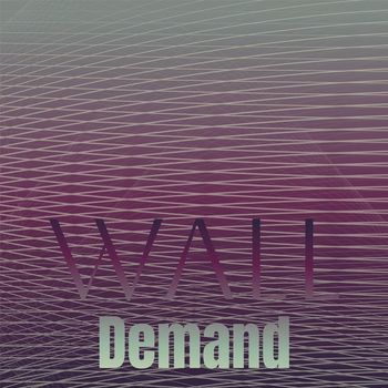 Various Artists - Wall Demand