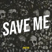 Drifter - Save Me