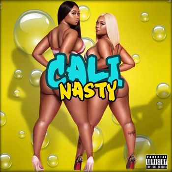 Cali - Nasty (Explicit)
