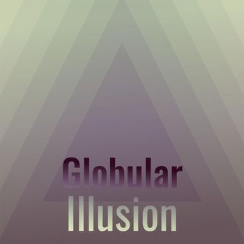 Various Artists - Globular Illusion
