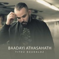 Titou Boudaloz - Baadayi Athasahath