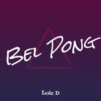 Loic d - Bel Pong