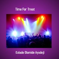 Kolade Olamide Ayodeji - Time for Treat
