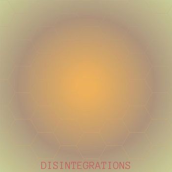 Various Artists - Disintegrations