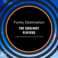 Funky Destination - The Soulway Players