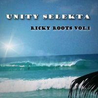 Unity Selekta - Ricky Roots, Vol. 1