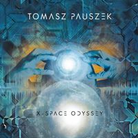 Tomasz Pauszek - X-Space Odyssey