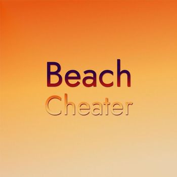 Various Artists - Beach Cheater