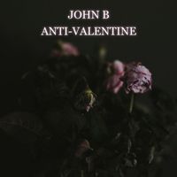 John B - Anti-Valentine