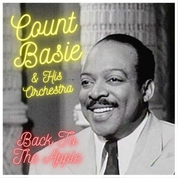 Count Basie & His Orchestra - Back To The Apple