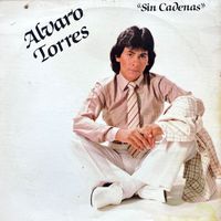 Alvaro Torres - Sin Cadenas