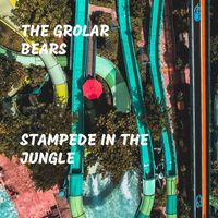 The Grolar Bears - Stampede in the Jungle