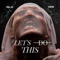Rider - Let's Do This, Vol. 01