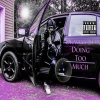 Okayyyy Stan - Doing Too Much (Explicit)