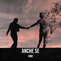 Rino - ANCHE SE (Explicit)