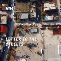 HIM - Letter to the Streets (Explicit)