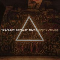Chasing Latitudes - 42 Laws (The Hall of Truth)