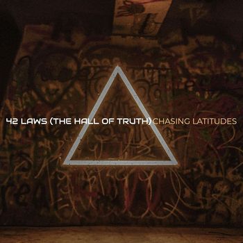Chasing Latitudes - 42 Laws (The Hall of Truth)