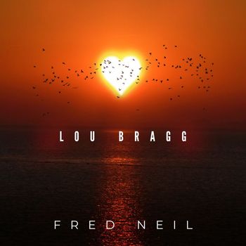 Fred Neil - Lou Bragg