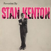 Stan Kenton - Favorites
