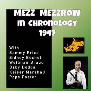 Mezz Mezzrow - Complete Jazz Series: 1947 - Mezz Mezzrow