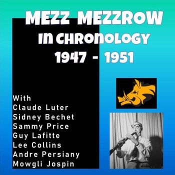 Mezz Mezzrow - Complete Jazz Series: 1947-1951 - Mezz Mezzrow