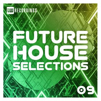 Various Artists - Future House Selections, Vol. 09