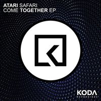 Atari Safari - Come Together EP