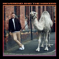 Reverend And The Makers - A Letter To My 21 Year Old Self