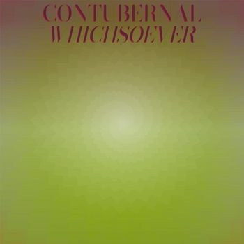 Various Artists - Contubernal Whichsoever