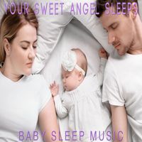 Baby Sleep Music - Your Sweet Angel Sleeps (Music Box Lullaby Version)