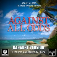 Urock Karaoke - Against All Odds (From "Against All Odds") (Karaoke Version)