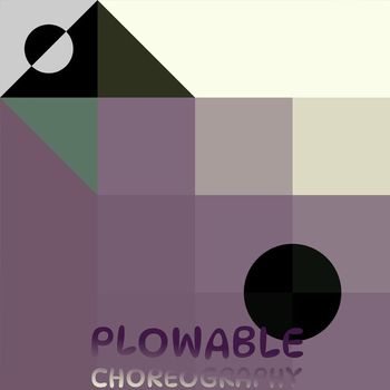 Various Artists - Plowable Choreography