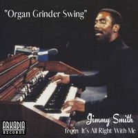 Jimmy Smith - Organ Grinder Swing (Live)