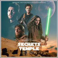 Andrew Thiriot - Secrets of the Temple (Original Motion Picture Soundtrack)
