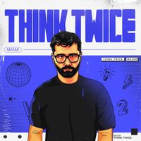Matar - Think Twice