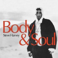 Steve 'The Scotsman' Harvey - Body & Soul (Deluxe Edition)