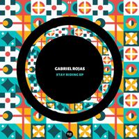 Gabriel Rojas - Stay Riding EP