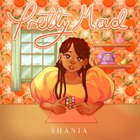 Shania - Pretty Mad