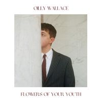 Oilly Wallace - Flowers Of Your Youth