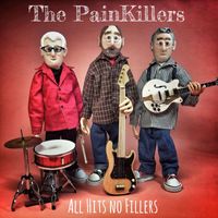The Painkillers - All Hits No Fillers