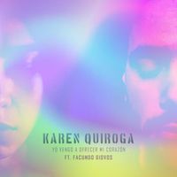 Karen Quiroga - Yo Vengo a Ofrecer Mi Corazón (feat. Facundo Giovos)