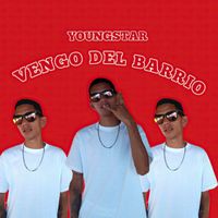 Youngstar - Vengo del Barrio (Original)