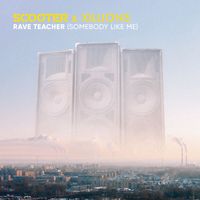 Scooter, Xillions - Rave Teacher (Somebody Like Me) (Explicit)