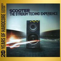 Scooter - The Stadium Techno Experience (20 Years of Hardcore Expanded Editon)