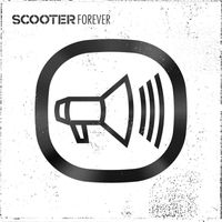 Scooter - Scooter Forever (Explicit)