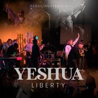 Liberty - Yeshua