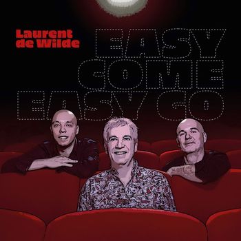 Laurent de Wilde - Easy come easy go (Edit)