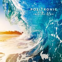 Positronic - Into the Blue